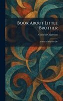 Gustaf Af Geijerstam - Book About Little Brother, Inbunden