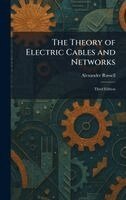 Alexander Russell - Theory of Electric Cables and Networks, Inbunden