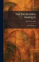 Herbert Gorman - Incredible Marquis, Inbunden. Tillgänglighet: Lägg i varukorg