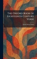 David Nichol Smith - Oxford Book of Eighteenth Century Verse, Inbunden