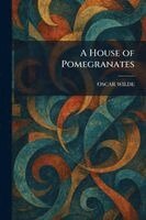 Oscar Wilde - House of Pomegranates, Häftad