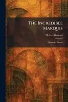 Herbert Gorman - Incredible Marquis, Häftad. Tillgänglighet: Lägg i varukorg