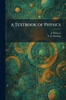 J Duncan, S G Starling - Textbook of Physics, Häftad
