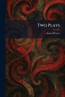 Sean O'Casey - Two Plays, Häftad