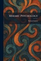 Richard Semon - Mnemic Psychology, Häftad