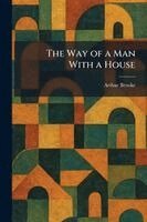Arthur Brooke - Way of a Man With a House, Häftad