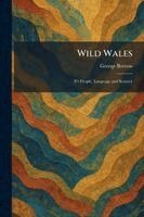 George Borrow - Wild Wales, Häftad