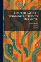 Leonard Huxley - Elizabeth Barrett Browning, Häftad