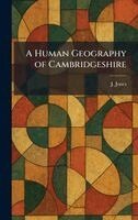 J Jones - Human Geography of Cambridgeshire, Inbunden