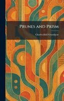 Charles Hall Grandgent - Prunes and Prism, Inbunden. Tillgänglighet: Lägg i varukorg
