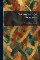Arthur Quiller-Couch - On the Art of Reading, Häftad