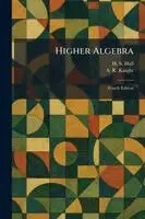 H S Hall, S R Knight - Higher Algebra, Häftad. Tillgänglighet: Lägg i varukorg