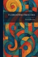 Tancred Borenius - Florentine Frescoes, Häftad