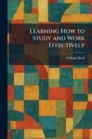 William Book - Learning How to Study and Work Effectively, Häftad