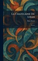 Pierre Benoit - Chatelaine du Liban, Inbunden