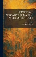 Timothy Flint, Milo Milton Quaife - Personal Narrative of James O. Pattie of Kentucky, Inbunden