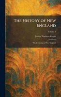 James Truslow Adams - History of New England, Inbunden