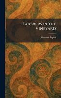 Giovanni Papini - Laborers in the Vineyard, Inbunden