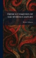 Richard Aldington - French Comedies of the XVIIIth Century, Inbunden