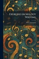 Percy Goetschius - Exercises in Melody Writing, Häftad. Tillgänglighet: Lägg i varukorg