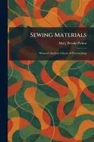 Mary Brooks Picken - Sewing Materials, Häftad. Tillgänglighet: Lägg i varukorg