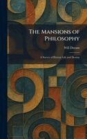 Will Durant - Mansions of Philosophy, Inbunden