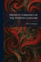 Richard Aldington - French Comedies of the XVIIIth Century, Häftad