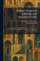 Frederick Law Olmsted Jr, Theodora Kimball - Forty Years of Landscape Architecture, Häftad