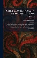 Thomas H Dickinson - Chief Contemporary Dramatists Third Series, Inbunden