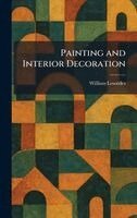 William Lowndes - Painting and Interior Decoration, Inbunden