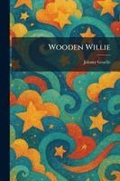 Johnny Gruelle - Wooden Willie, Häftad