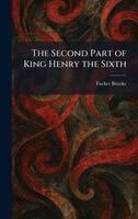 Tucker Brooke - Second Part of King Henry the Sixth, Inbunden