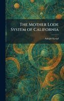 Adolph Knopf - Mother Lode System of California, Inbunden