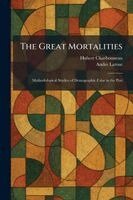 Hubert Charbonneau, Andre Larose - Great Mortalities, Häftad