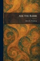 Albert K Weinberg - Ask the Rabbi, Häftad