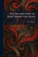 Tucker Brooke - Second Part of King Henry the Sixth, Häftad