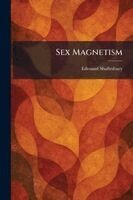 Edmund Shaftesbury - Sex Magnetism, Häftad