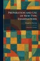 Donald G Paterson - Preparation and Use of New-Type Examinations, Häftad