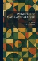 D Hilbert, W Ackermann - Principles of Mathematical Logic, Inbunden