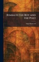Edgell Rickword - Rimbaud the Boy and the Poet, Inbunden