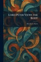 Dorothy L Sayers - Lord Peter Views the Body, Häftad