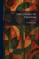 Randolph Leigh - Citadel of Freedom, Häftad