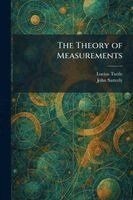 Lucius Tuttle, John Satterly - Theory of Measurements, Häftad