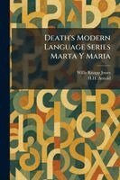 Willis Knapp Jones, H H Arnold - Death's Modern Language Series Marta Y Maria, Häftad