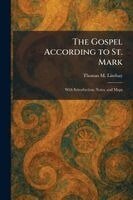 Thomas M Lindsay - Gospel According to St. Mark, Häftad
