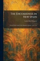 Lesley Byrd Simpson - Encomienda in New Spain, Häftad