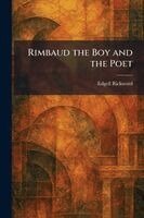 Edgell Rickword - Rimbaud the Boy and the Poet, Häftad