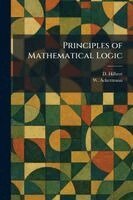 D Hilbert, W Ackermann - Principles of Mathematical Logic, Häftad