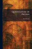 Ruth Putnam - Queen Louise of Prussia, Häftad