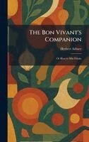 Herbert Asbury - Bon Vivant's Companion, Inbunden